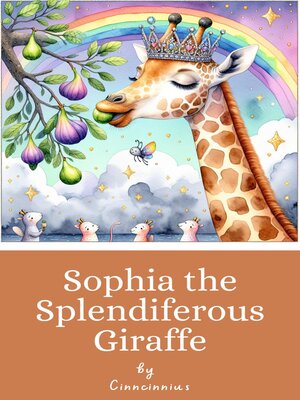cover image of Sophia the Splendiferous Giraffe